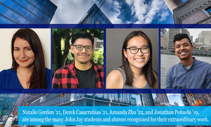 Natalie Gordon ’21, Derek Casarrubias ’21, Amanda Zhu ’22, and Jonathan Peñuela ’19, are among the students and alumni recognized for their extraordinary work