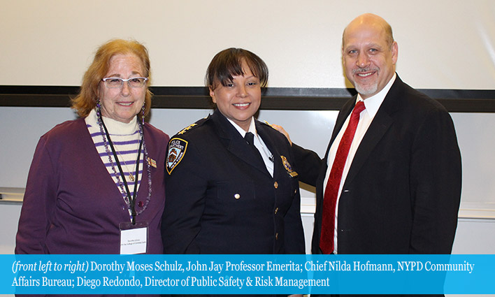 Dorothy Moses Schulz, John Jay Professor Emerita, Chief Nilda Hofmann, NYPD Community Affairs Bureau, Diego Redondo, Director of Public Safety & Risk Management