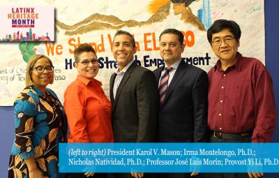 (left to right) President Karol V. Mason; Irma Montelongo, Ph.D.; Nicholas Natividad, Ph.D.; Professor José Luis Morín; Provost Yi Li, Ph.D.