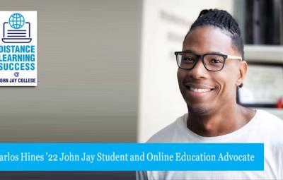 Carlos Hines ’22 John Jay Student and Online Education Advocate