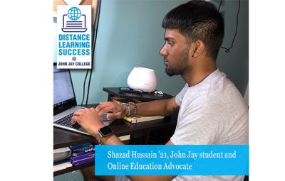 Shazad Hussain ’21, John Jay student and Online Education Advocate